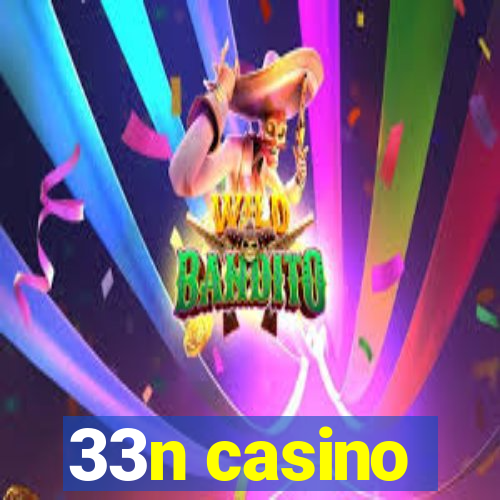 33n casino